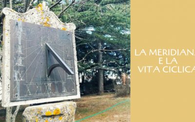 La meridiana e la Vita Ciclica