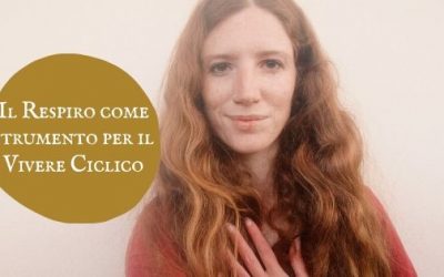 Il Respiro come strumento per il Vivere Ciclico