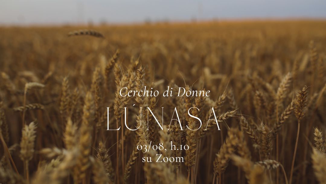 Cerchio di Donne 03.08.25 Lúnasa