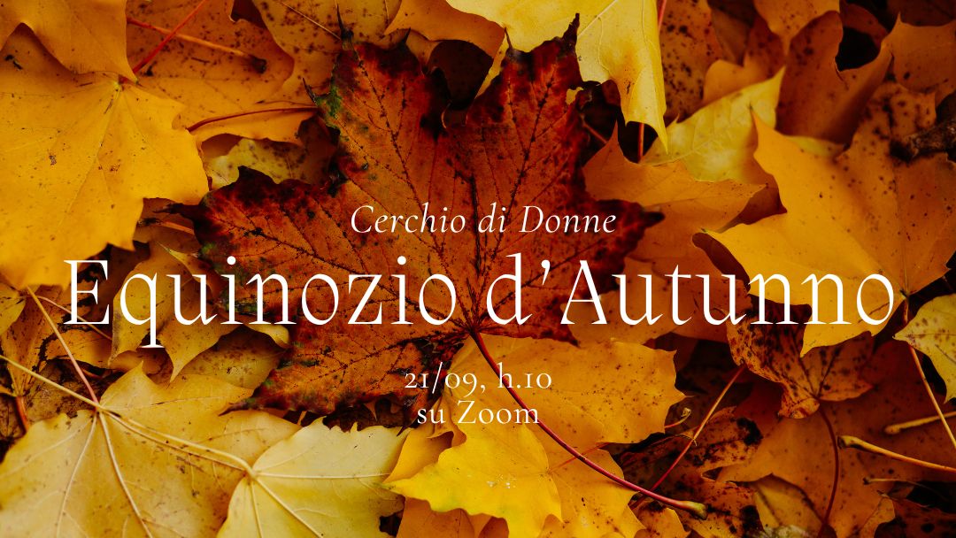Cerchio di Donne 21.09.25 Lúnasa